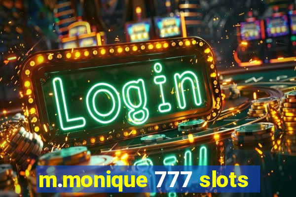 m.monique 777 slots